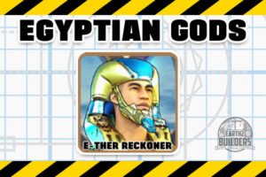 Earth2 Builders CIVILIANS EGYPTIAN GODS E-THER RECKONER