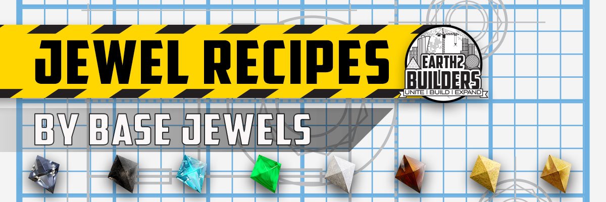 Earth2 Builders Jewel Recipes By Base