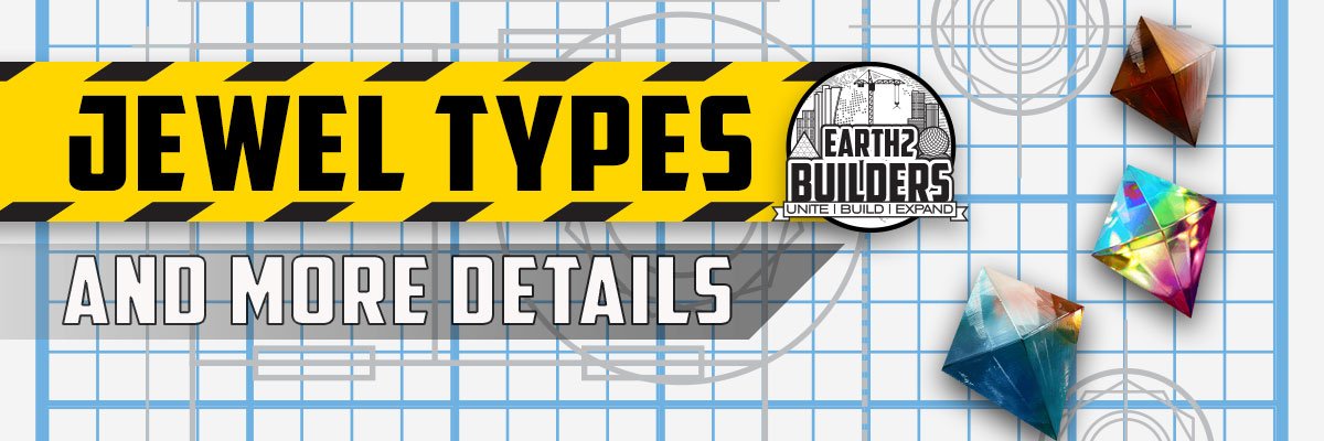 Earth2 Builders Jewel TYPES