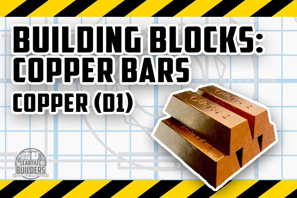 EARTH2 BUILDERS RESOURCE BUILD BLOCK COPPER