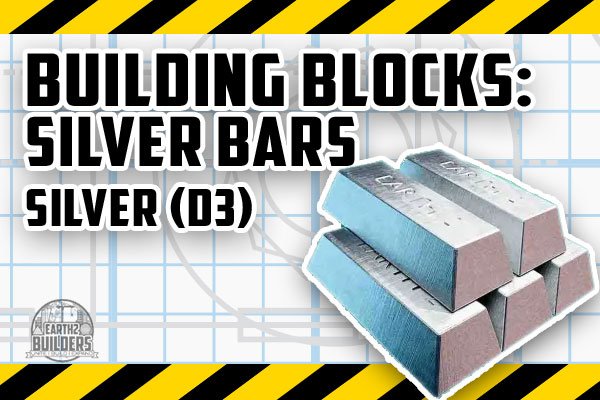 EARTH2 BUILDERS RESOURCE BUILD BLOCK SILVER