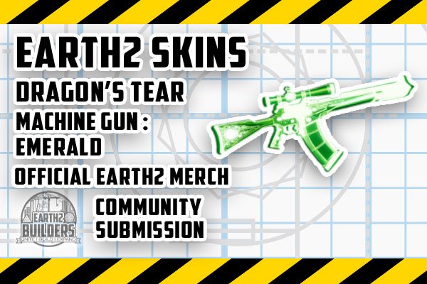 Eaarth2 Builders Skin Dragon's Tear Machine Gun Emerald