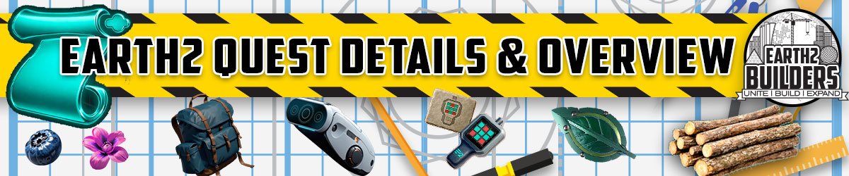 Earth2 Builders, Earth2 Quest Overview