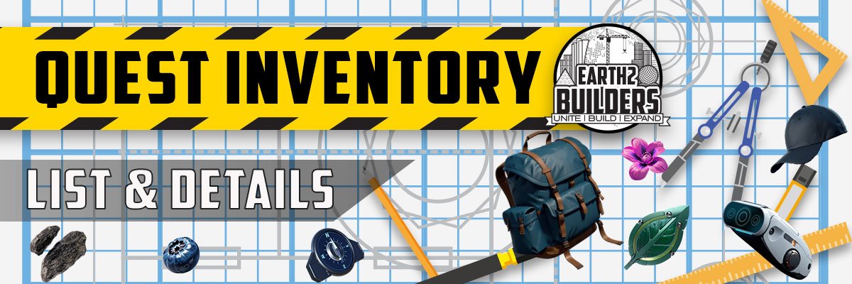 Earth2 Builders, Earth2 Quest Inventory Details List