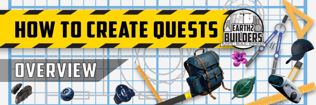 Earth2 Builders, Earth2 How to Create Earth2 Quests