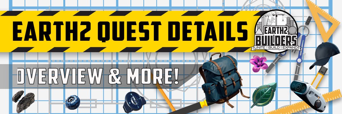 Earth2 Builders, Earth2 Quest Overview